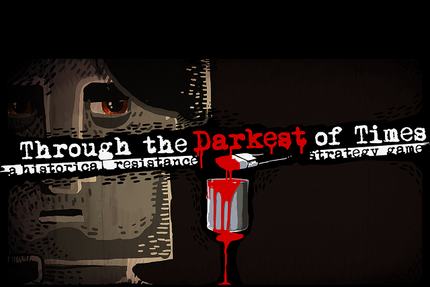 Grafisches Bild zur Veranstaltung Serious Game mit dem Text: Trough the darkest of times - a historical resistance strategy game