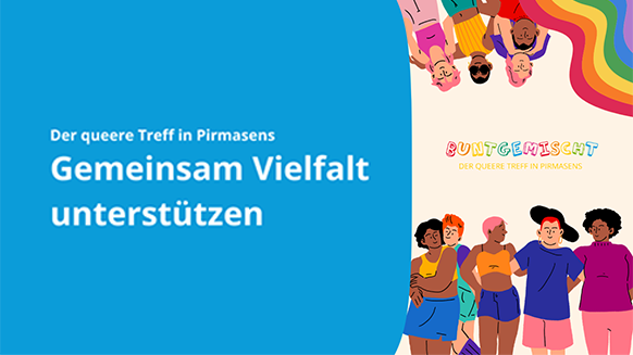 Grafik mit gezeichneten Menschen, einem Regenbogen und mit der Aufschrift: "Der queere Treff in Pirmasens - Gemeinsam Vielfalt unterstützen. Buntgemischt: der queere Treff in Pirmasens" 